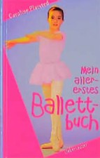 Mein allererstes Ballettbuch ZUSTAND SEHR GUT