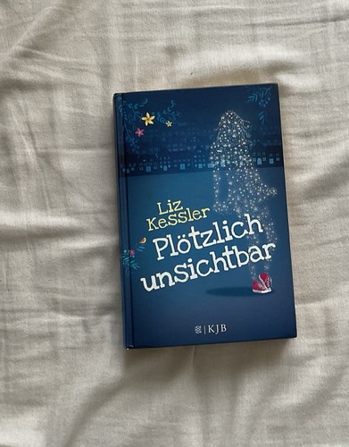 Plötzlich unsichtbar von liz - von,