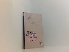 Abseits Roman Elsner, Gisela: