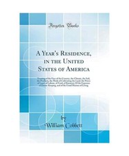 A Year's Residence, in the United States of America: Treating of the Face of the