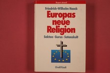 308527 Friedrich-Wilhelm Haack EUROPAS NEUE RELIGION Orell Füssli Verlag Sekten