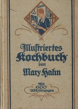 Illustriertes Kochbuch von Mary Hahn 41. Auflage 1934 auf 838 Seiten