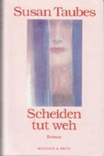 Scheiden tut weh: Roman Roman Miller, Nadine und Susan Taubes:
