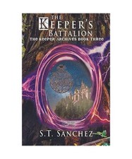 The Keeper's Battalion, S. T. Sanchez