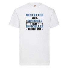 Superheld Bestatter | Bestattung | Totengräber T-Shirt Weiß