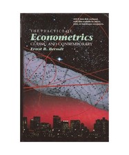 The Practice of Econometrics: Classic and Contemporary, Ernst R. Berndt