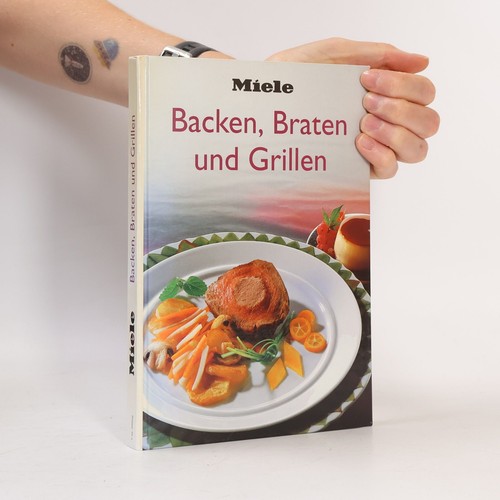 Backen braten und grillen - backen,,