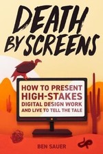 Death by Screens: how to present high-stakes digital-... | Book | condition good