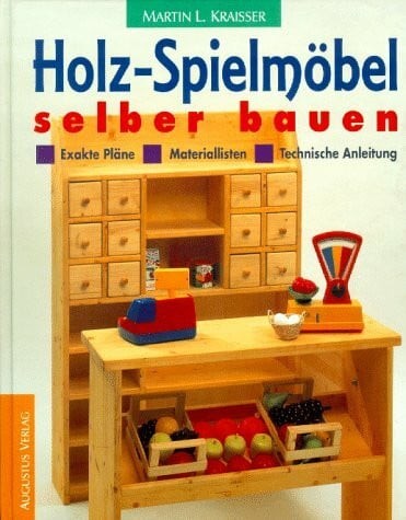 Holz spielmöbel selber bauen - holz-spielmöbel,