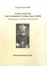 Leben und Weg von Erzbischof Cyrillus Jarre OFM. Rhenania Franciscana, Beiheft 2