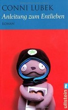 Anleitung zum Entlieben: Roman von Lubek, Conni, Ro... | Buch | Zustand sehr gut