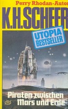 TB K. H. Scheer/Piraten Zwischen Mars Und Erde (Utopia Bestseller 42)