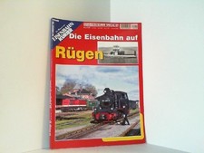 Die Eisenbahn auf Rügen. Eisenbahn Kurier Special 89. Ein Magazin vom Eisenbahn 