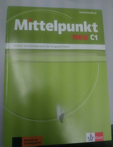 Mittelpunkt lehrerhandbuch c1 - mittelpunkt.,