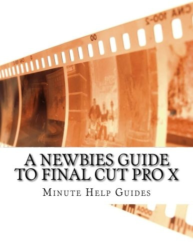 Newbies guide final cut - newbies,