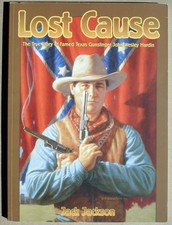 LOST CAUSE TRUE STORY OF JOHN WESLEY HARDING US SC 1998 $16.95 Jackson