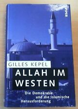 Allah im Westen. Die Demokratie und die islamische Herausforderung von G. Kepel