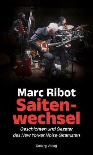 Saitenwechsel marc ribot - saitenwechsel,