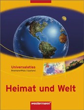 Heimat und Welt Universalatlas. Ausgabe 2004 Rheinland-Pfalz / Saarland / Ausgab