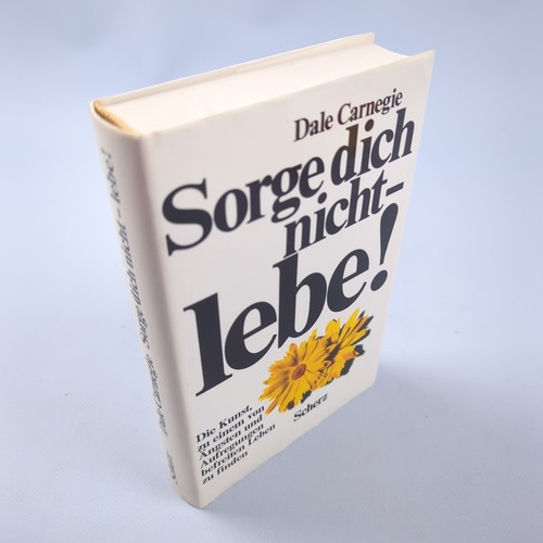 Sorge dich nicht lebe dale - dich, lebe!