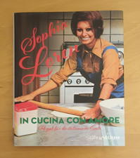 Sophia Loren - In cucina con amore - Rezepte fur die italienische Seele
