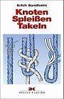Knoten - Spleissen - Takeln