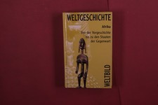 425767 WELTGESCHICHTE Weltbild Verlag Afrika: Von der Vorgeschichte bis zu den