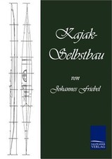Kajak-Selbstbau (Paperback or