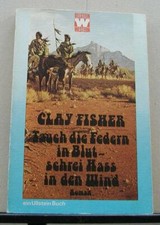 Clay Fisher - Tauch die Federn in Blut - Western-Tb - Ullstein 3048