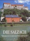 Die Salzach - Wildfluss in der Kulturlandschaft von not ... | Buch | Zustand gut