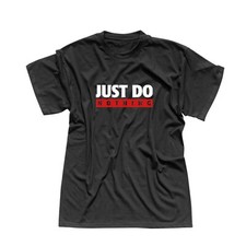 T-Shirt Just Do Nothing faul