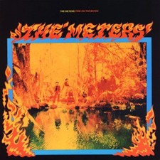 The Meters - Fire On The Bayou