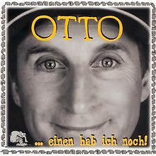 Einen hab' ich noch von Otto