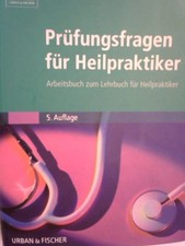 Prüfungsfragen für Heilpraktiker Arbeitsbuch zum Lehrbuch für Heilpraktiker Rich
