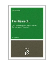 Familienrecht: Ehe, Verwandtschaft, Vormundschaft, Betreuung und Pflegschaft, Ro