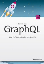 GraphQL | Eine Einführung in APIs mit GraphQL | Dominik Kress | Taschenbuch | X