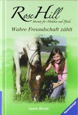 Rose Hill 14: Wahre Freundschaft zählt von Brooke, Lauren | Buch | Zustand gut