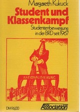 Student und Klassenkampf : Studentenbewegung in d. BRD seit 1967. M. Kukuck Kuku
