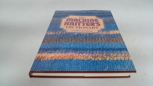 The machine knitters - the,