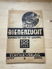Bienenzucht bearbeitet von Th. Weippl 106. Bändchen Scholle Verlag