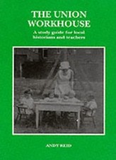The Union Workhouse: A Study