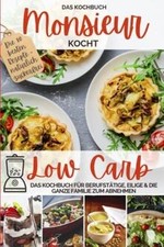 Monsieur kocht Low Carb - Das