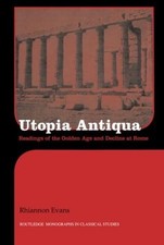 Utopia Antiqua: Readings of