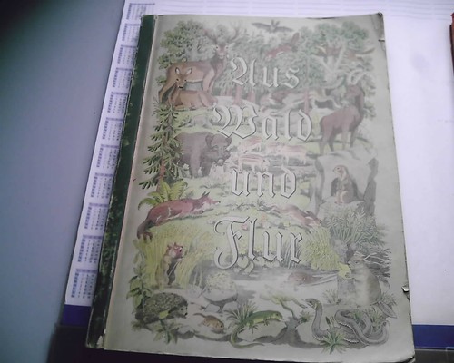 Aus wald und flur tiere - und,