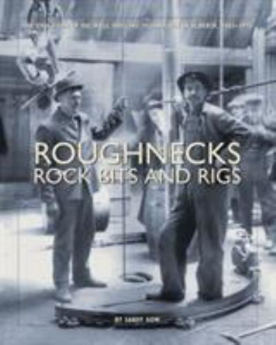 Roughnecks rock bits and rigs - roughnecks,,