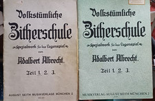 Volkstümliche Zitherschule. Spezialwerk für das Lagenspiel. Teil 1 und 2