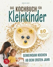 Das Kochbuch für Kleinkinder