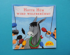 Pixi Buch - Nr. 1460 Hotte Hüh wird weltberühmt - 1.  Aufl. 2006