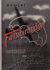 1. Auflage. RK-Träger General a.D. H.B.Ramcke: Fallschirmjäger DAMALS und DANACH