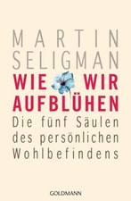 Wie wir aufblühen | Martin Seligman | 2015 | deutsch